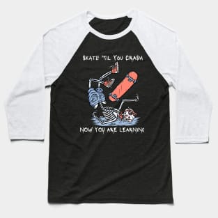 Skate or Crash Baseball T-Shirt